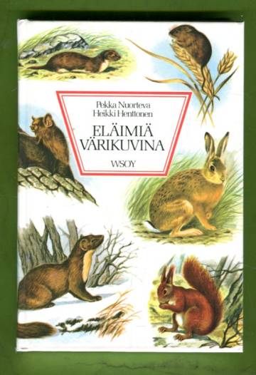 Eläimiä värikuvina - Nisäkkäät, matelijat ja sammakkoeläimet