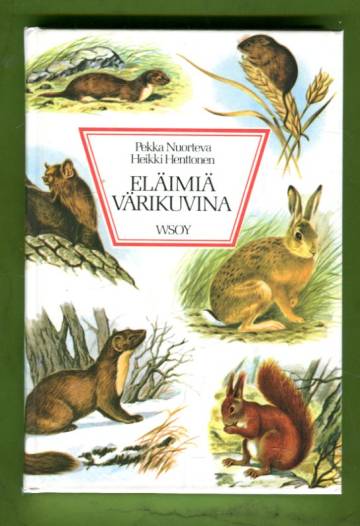 Eläimiä värikuvina - Nisäkkäät, matelijat ja sammakkoeläimet