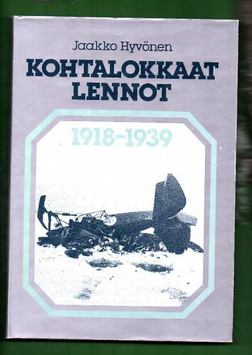 Kohtalokkaat lennot 1918-1939