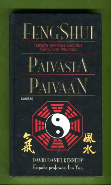 Fengshui päivästä päivään - Terveys, rakkaus, luovuus, perhe, ura, vauraus