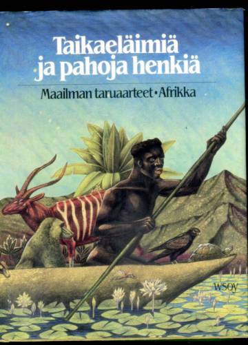 Maailman taruaarteet - Afrikka: Taikaeläimiä ja pahoja henkiä