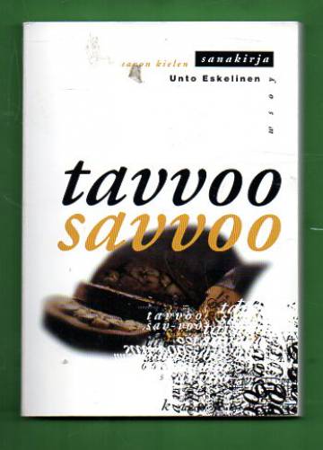 Tavvoo savvoo - Savon kielen sanakirja