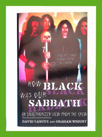 How Black Was Our Sabbath - An Unauthorized View from the Crew