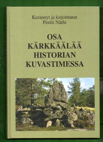 Osa Kärkkäälää historian kuvastimessa