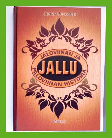 Jallu - Jaloviinan ja paloviinan historia