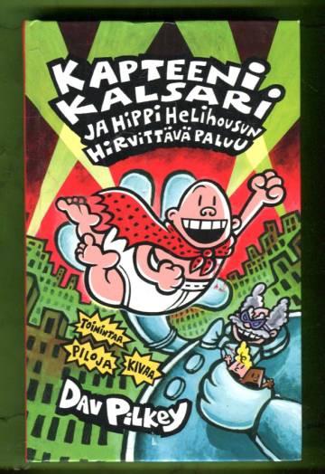 Kapteeni Kalsari ja Hippi Helihousun hirvittävä paluu