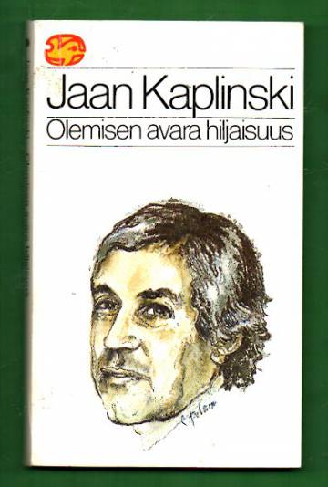 Olemisen avara hiljaisuus - Esseitä ihmisestä, luonnosta, runoudesta