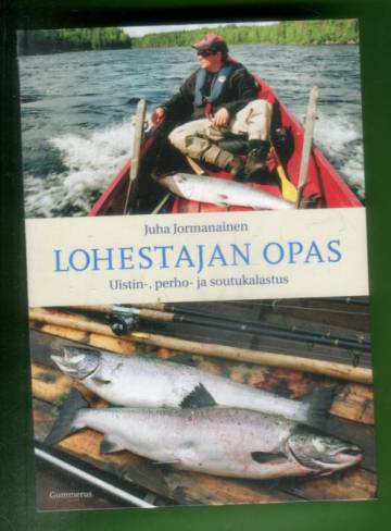 Lohestajan opas - Uistin-, perho- ja soutukalastus