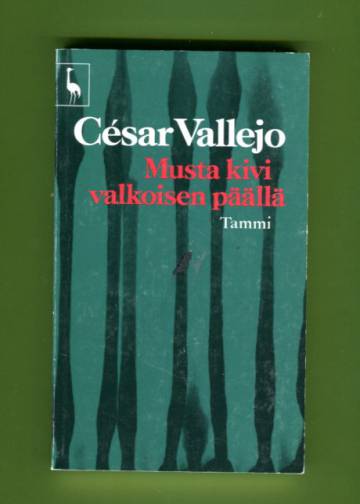 Musta kivi valkoisen päällä - César Vallejon runoutta ja proosaa