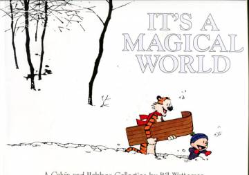 It´s a Magical World - A Calvin and Hobbes Collection by Bill Watterson