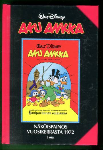 Aku Ankka - Näköispainos vuosikerrasta 1972: 1 osa