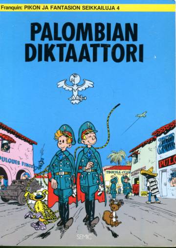 Pikon ja Fantasion seikkailuja 4 - Palombian diktaattori