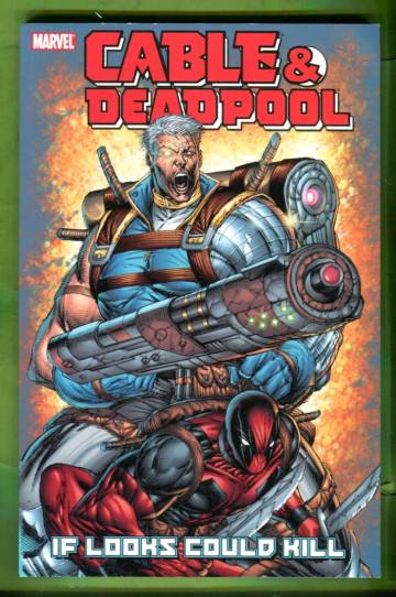 Cable/Deadpool Vol. 1: If Looks Could Kill