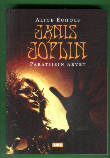 Janis Joplin - Paratiisin arvet