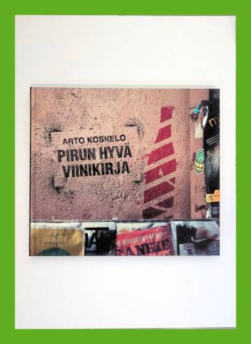 Pirun hyvä viinikirja - Viinikulttuuria hauskasti ja ilman ylenpalttista nysväystä