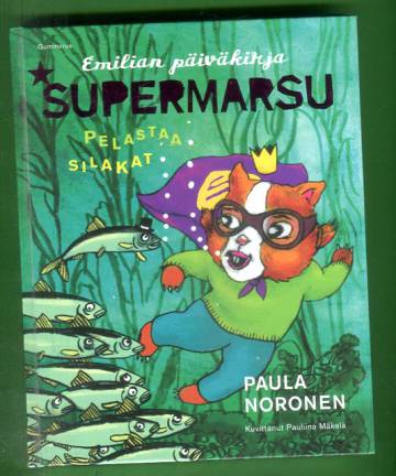 Emilian päiväkirja - Supermarsu pelastaa silakat