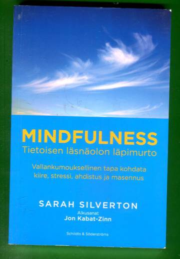 Mindfulness - Tietoisen läsnäolon läpimurto