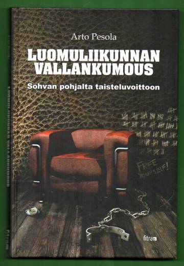 Luomuliikunnan vallankumous - Sohvan pohjalta taisteluvoittoon