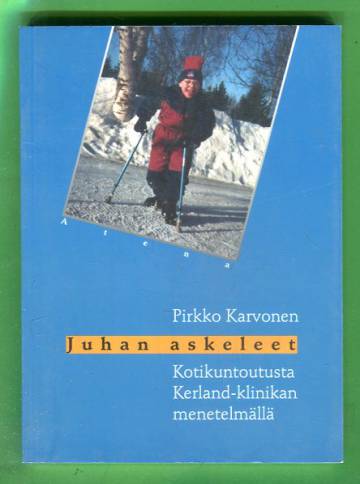 Juhan askeleet - Kotikuntoutusta Kerland-klinikan menetelmällä