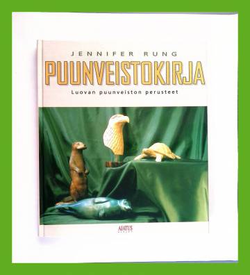 Puunveistokirja - Luovan puunveiston perusteet