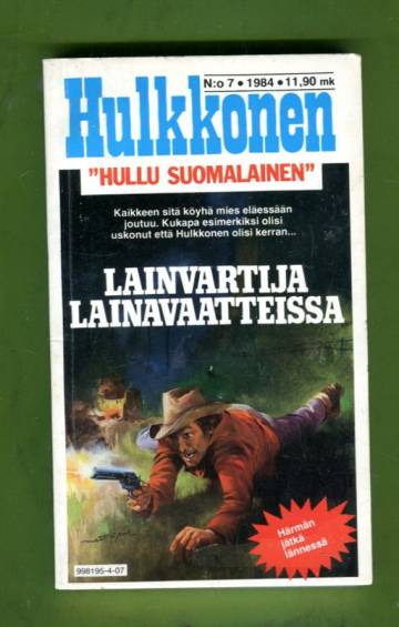 Hulkkonen 7/84 - Lainvartija lainavaatteissa