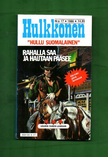 Hulkkonen 17/86 - Rahalla saa ja hautaan pääsee