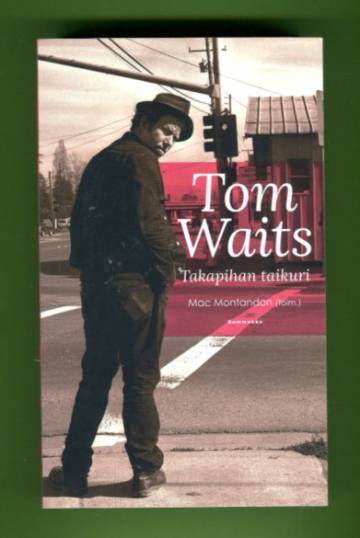 Tom Waits - Takapihan taikuri