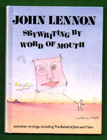 Skywriting by Word of Mouth and other Writings, Including The Ballad of John and Yoko