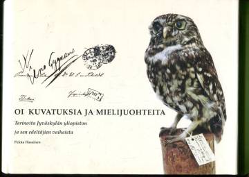 Oi kuvatuksia ja mielijuohteita - Tarinoita Jyväskylän yliopiston ja sen edeltäjien vaiheista