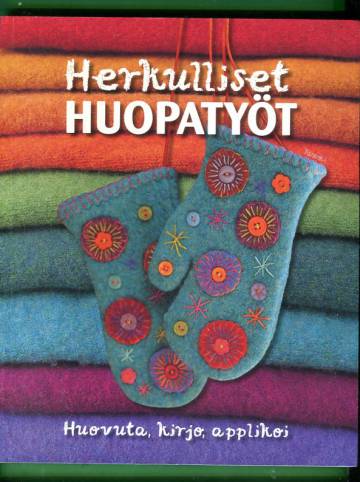 Herkulliset huopatyöt - Huovuta, kirjo, applikoi