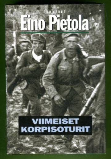 Viimeiset korpisoturit - Viimeinen reservi, Siellä miestä kylmeni & Pitkä marssi