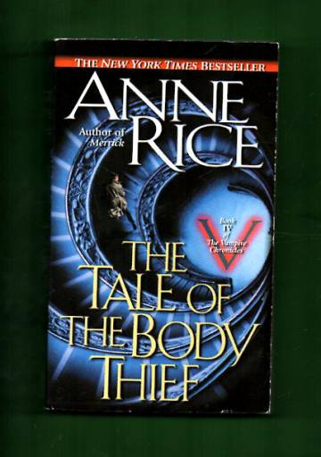 The Vampire Chronicles 4 - The Tale of the Body Thief