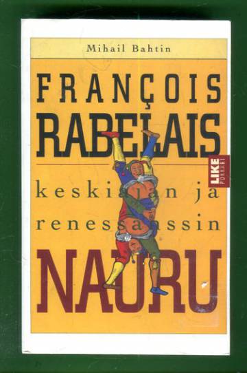 François Rabelais - Keskiajan ja renessanssin nauru