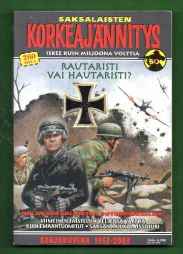 Korkeajännitys 6b/03: Saksalaisten korkeajännitys - Rautaristi vai hautaristi