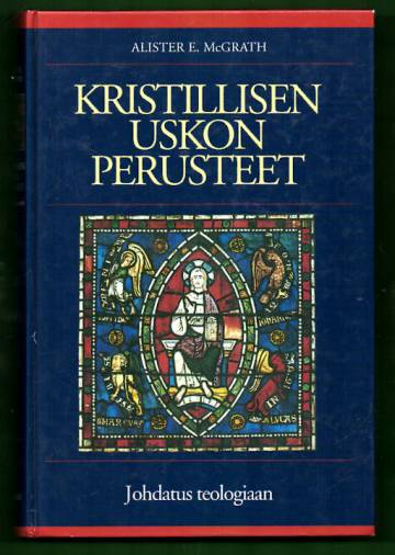 Kristillisen uskon perusteet - Johdatus teologiaan