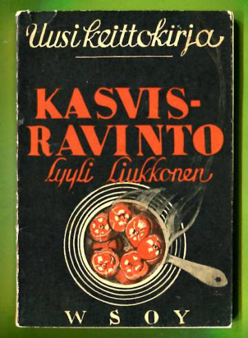 Kasvisravinto - Kasviskeittokirja koteja varten