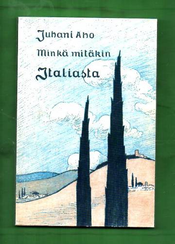 Minkä mitäkin Italiasta