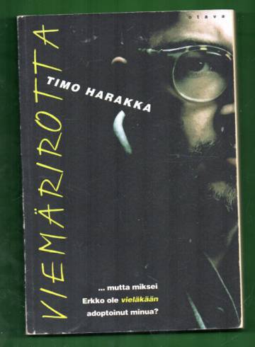 Viemärirotta - ...mutta miksei Erkko ole vieläkään adoptoinut minua?