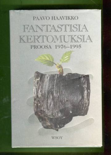 Fantastisia kertomuksia - Proosa 1976-1995