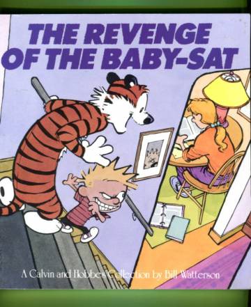 The Revenge of the Baby-Sat: A Calvin and Hobbes Collection