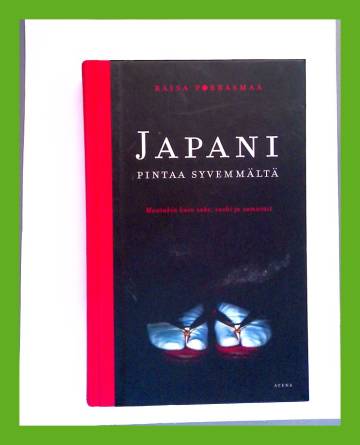 Japani pintaa syvemmältä - Muutakin kuin sake, sushi ja samurait