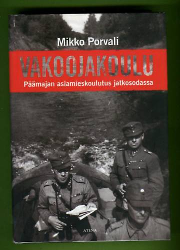 Vakoojakoulu - Päämajan asiamieskoulutus jatkosodassa