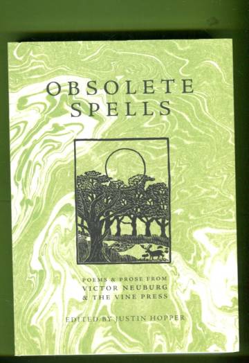Obsolete Spells - Poems & Prose from Victor Neuburg & The Vine Press