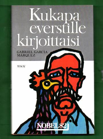 Kukapa everstille kirjoittaisi