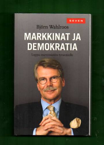 Markkinat ja demokratia - Loppu enemmistön tyrannialle