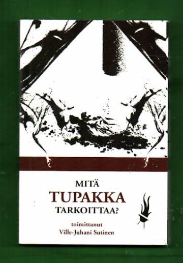 Mitä tupakka tarkoittaa?