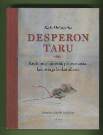 Desperon taru - Kertomus hiirestä, prinsessasta, keitosta ja lankarullasta