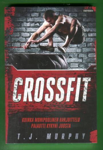 Crossfit - Kuinka monipuolinen harjoittelu palautti kykyni juosta
