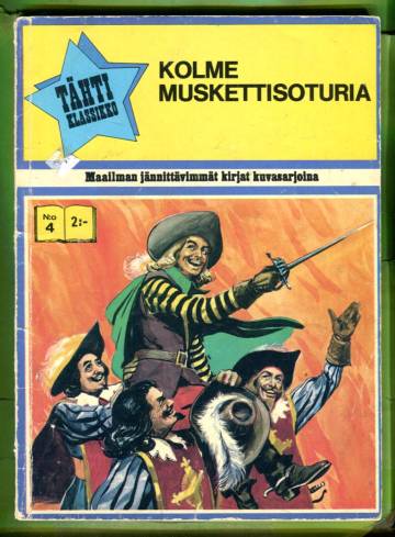 Tähtiklassikko 4 - Alexandre Dumas: Kolme muskettisoturia