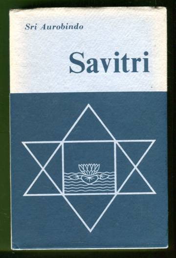 Savitri - A Legend and a Symbol